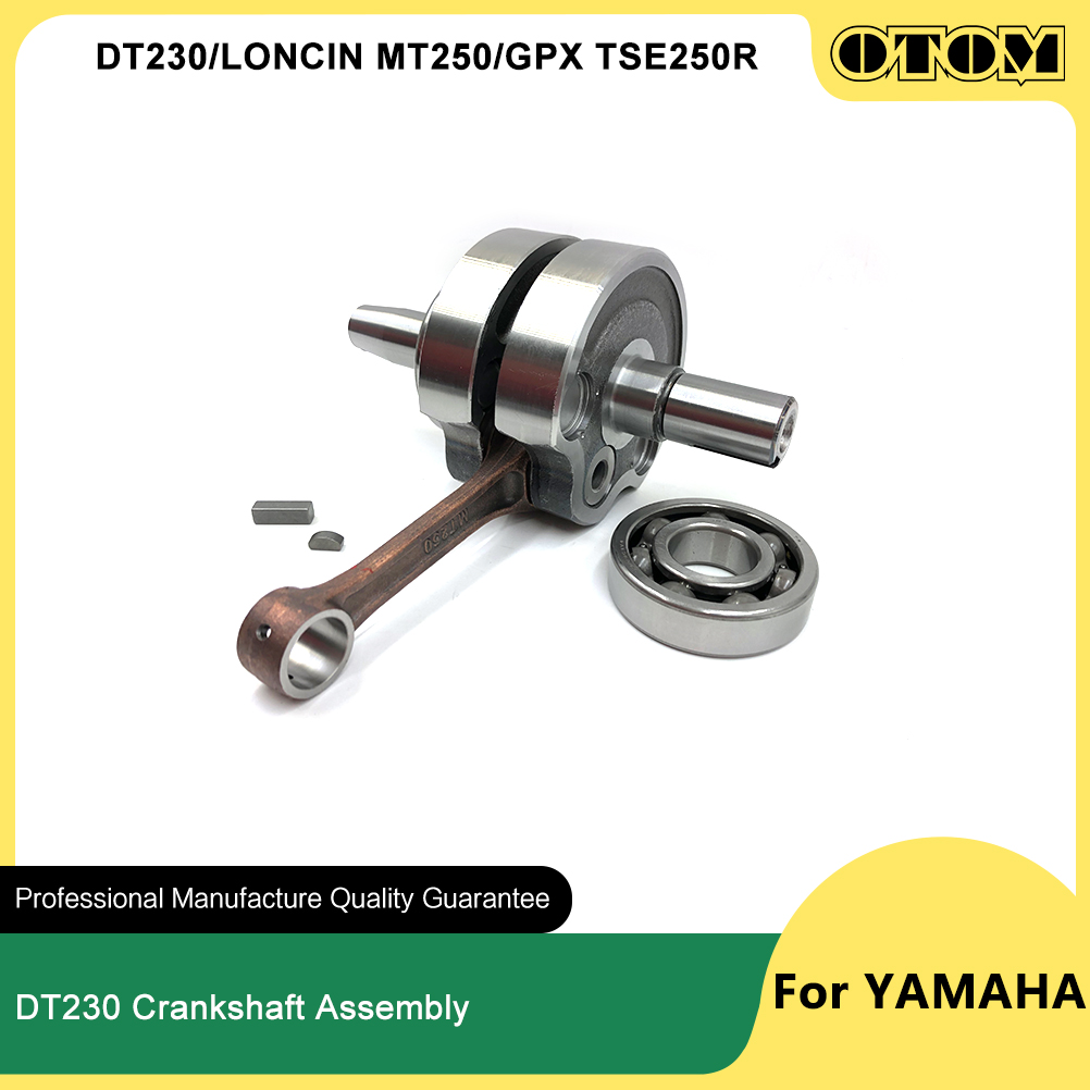 Motorcycle Crankshaft - OTOM DT230 MT250 รถจักรยานยนต์เพลาข้อเหวี่ยงก้านเชื่อมต่อสําหรับ YAMAHA LONCIN